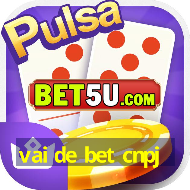 vai de bet cnpj